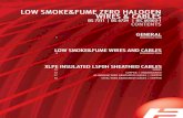 LOW SMOKE&FUME ZERO HALOGEN WIRES & CABLES · Halogen is added to the plastics used in conductor’s insulation and to cable sheathing in order to increase the aspects of flame retardant