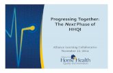 Progressing Together: The Next Phase of HHQI...office, and university educator. Cindy’s responsibilities with HHQI include coordinating more than 170 national Network Coordinators,