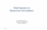 Risk Factors in Reservoir Simulation€¦ · open-and cased-hole), and of better interpretation techniques • advances in geophysical technology and interpretation techniques, including
