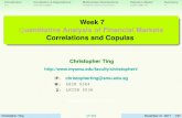 Week 7 Quantitative Analysis of Financial Markets ...€¦ · C V 1;V 2 = E V 1V 2 E V 1 E V 2: R The coefﬁcient of correlation, ˆ, between two random variables V 1 and V 2 is
