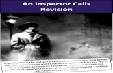 An Inspector Calls Revision · 2020-03-16 · knighthood. Sybil calls Gerald’s story a “disgusting affair,” whilst previously she had stopped Mrs Birling from teasing Gerald