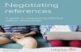 Negotiating references - Unisa...1 Negotiating references Asking someone to be your referee is a process of negotiating a relationship with an individual who is able to comment on