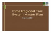 Pima Regional Trail System Master Plan · • Trails in 1989/1996 Plan retained • The system has approx. 2,200 miles of miles of trails, paths, riverparks, greenways, bike boulevards,