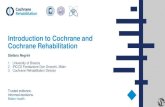 Introduction to Cochrane and Cochrane Rehabilitation ... Cochrane has recently developed quality standards