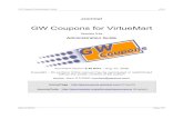 GW Coupons for VirtueMartdownloads.joomlacode.org/docmanfileversion/3/9/1/39103/G...GW Coupons needs to install Hacks in the Joomla source code to intercept event. We try to simplify
