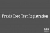 Praxis Core Test Registration · If you have never created a Praxis account, you must do that first. Be sure you double check your Social Security number. That is how UWA matches
