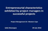 Entrepreneurial characteristics exhibited by project ......Entrepreneurial characteristics exhibited by project managers in successful projects ... •Are good business people good