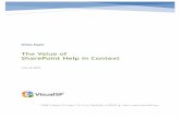 The Value of SharePoint Help in Context€¦ · VisualSP | SharePoint Help in Context | June 10, 2014 Page 1 irtually every organization that relies on a Microsoft infrastructure