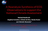 A Reanalysis Synthesis of EOS Observations to support the … · 2014-04-10 · NASA National Climate Assessment Indicators Team Meeting . April 8-9, 2014 . A Reanalysis Synthesis