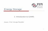 Energy Storage - Hrvoje Pandzic · GAMS (General Algebraic Modeling System) is a computer environment that can easily be used to model and solve optimization problems GAMS has capability