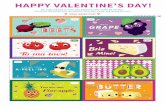 HAPPY VALENTINE'S DAY! · 2018-02-08 · HAPPY VALENTINE'S DAY! Our cards are here to make your Valentine's Day a little bit sweeter. Cut across the dotted lines, personalize them