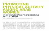 PHYSICAL ACTIVITY IN THE ARAB REGION PROMOTING PHYSICAL ACTIVITY … · 2015-06-10 · 1. determine their physical activity levels and food habits, 2. assess their attitudinal, normative