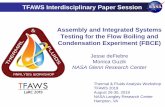 TFAWS Interdisciplinary Paper Session Assembly and ... · ‒Develop experimentally validated, mechanistic model for microgravity flow boiling critical heat flux (CHF) and flow condensation