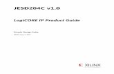 JESD204C v1.0 LogiCORE IP Product Guide (PG242)...JESD204C v1.0 7 PG242 June 7, 2017 Chapter 1: Overview Full The Full license key is available when you purchase the core and provides