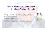 Safe Medication Use in the Older Adultin the Older Adult Med Use in... · It d tiIntroduction Elderly comprise 13% of populationElderly comprise 13% of population Use over 30% of