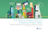 The Role of Public Wi-Fi in Enabling Smart Cities … · 3 Smart City objectives: Connectivity is a foundational layer to Smart Cities, both for Internet access and new digital services,
