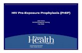 HIV Pre-Exposure Prophylaxis (PrEP) - State of Oregon · What is PrEP? • PrEP stands for pre-exposure prophylaxis • Prophylaxis = prevention • In HIV PrEP, an HIV-uninfected