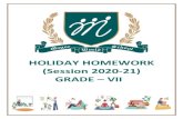 HOLIDAY HOMEWORK (Session 2020-21) GRADE VII Holiday... · Q25. On Manish´s birthday his mother bought a cake for ₹654.78 biscuits for ₹ 234.50 and a lunch box for ₹ 345.29.