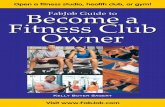 Become a FabJob Guide to Fitness Club OwnerIHRSA President & CEO Joe Moore has characterized the fitnessindus - try as “historically recession-resilient.” Industry Statistics In
