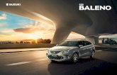 THE FULLY OVERLOADED...COMFORT IN EVERY MOMENT AND EVERY DRIVE Whether it’s a long drive or a quick spin in the city, the Baleno boasts unmatched comfort. The fine-textured fabrics