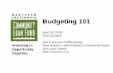 Budgeting 101 - sfcontroller.org · 4/18/2018  · Budgeting 101 April 18, 2018 9:00-12:30pm San Francisco Public Library Main Branch, Latino/Hispanic Community Room 100 Larkin Street