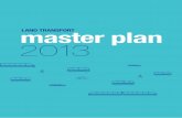 LAND TRANSPORT master plan 2013€¦ · 3.4 Sustainable Expansion of the Road Network 4.1 Improving Rail Services 4.2 Improving Bus Services 4.3 Welfare of Transport Workers 4.4 Taxis