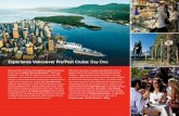 Experience Vancouver Pre/Post Cruise: Day One · Experience Vancouver Pre/Post Cruise: Day One Start your time in Vancouver by getting a great introduction to the city via Landsea