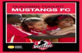 TEACHING TOOLKIT MUSTANGS FC...Lesson 1. Women in Sport 4 Lesson 2. Gender Stereotypes 6 Lesson 3. Taking Action 7 UNIT 2. Relationships Lesson 1. Friendship 10 Lesson 2. Family 11