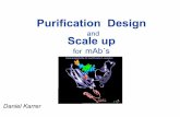 Purification Design - BioProject final.pdf · Key for Economic Design/Scale-up in DSP: Know Your Expandable cost TOTAL 66.1 k$ Expendables/batch Cost in k$ Media filtration (non serum