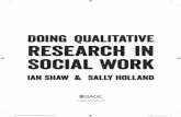 Doing Qualitative Research in Social Work · Ian Shaw & Sally Holland Doing Qualitative Research in Social Work Shaw - Doing qual research_Draft_AW.indd 3 06/11/2013 12:47 00-Shaw