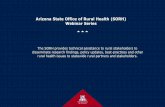 Arizona State Office of Rural Health (SORH) Webinar Series · 2020-02-19 · medication-assisted treatment (MAT) does not need to be electronically sent. (MAT exempt) More information