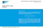 NEOFLON PFA - Daikin Chemical Europe GmbH · 2019-10-11 · PFA PrOduct iNFOrmAtiON (except for U.S.A.) Introduction: NEOFLON PFA is a copolymer of tetrafluoroethylene and perfluoroalkyl