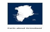 Facts about Greenland/media/Polen/Documents/Other/Facts... · 2013-10-09 · 2 Facts Greenland is the world’s biggest island. Area: 2,175,600 km2, which is the same size as France,