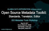 ALASKA DATA INTEGRATION WORKING GROUP Open Source … · mdeditor-info@adiwg.org ALASKA DATA INTEGRATION WORKING GROUP Open Source Metadata Toolkit: Standards, Translator, Editor