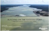 BUILDING ON THE SUCCESS STORY - Manitoba Hydro...BUILDING ON THE SUCCESS STORY - THE ROAD AHEAD FOR MANITOBA HYDRO - Lloyd Kuczek Vice-President, Customer Care & Marketing Winnipeg