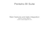 Pentaho BI Suite - Univr...Pentaho BI Suite Open source Business Intelligence tool It provides support for: Data Integration Reporting Dashboards OLAP Analysis Data Mining Pentaho