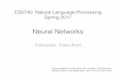 Neural Networks - Cornell University · 2017-02-13 · Slides adapted from Dan Klein, Dan Jurafsky, Chris Manning, Michael Collins, Luke Zettlemoyer, YejinChoi, and Slav Petrov. ...