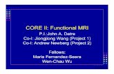 CORE II: Functional MRI•Project 1 Translational Applications of ASL –Aim 1. To develop ASL perfusion MRI for adult brain at 3T –Aim 2. To develop ASL in other organs and populations