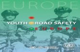 YOUTH ROAD SAFETY · 2014-01-09 · Youth and road safety in Europe, Policy briefing. Abstract Each year 32 000 people younger than 25 years in the WHO European Region lose their