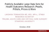 Publicly Available Large Data Sets for Health Outcomes ......Pitfalls, Prices & More October, 2018 LAKSHIKA TENNAKOON-MD, MSC, MPHIL, DTM&H ... • Health Care Costs Related to Cancer