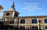 St James’s Church Piccadilly Annual Revie · 2020-03-20 · St James’s Church is part of the Anglican Communion within the world-wide . Christian Church. We understand ourselves