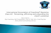 By Jo Harris Dip Coaching, NLP Practitioner, Cert IV TAE, B Sc, …€¦ · Potential (Mastery 2) has a long-term positive effect on the client because a) it is based on the client’s