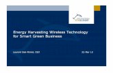 Energy Harvesting Wireless Technology for Smart Green Business · 2012-04-13 · EnOcean enables Energy Harvesting Wireless Solutions EnOcean combines Energy Harvesting components