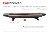 TOBA DIGITAL PRINT FINISHING SOLUTIONS You print.. XLA 170 ... · the xla 170 has the ability to read a printed barcode and automa ticall y adjust the position of the vertical blades,