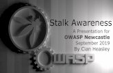 OWASP Newcastle · May 2015 - MSpy hacked, 400,000 user accounts exposed June 2016 - WtSpy hacked, 179,802 user accounts exposed April 2017 - Flexispy hacked April 2017 - Retina-X