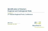 Identification of Alaska’s Regional and Subregional Hubs FISH… · Hub selection process ... Hubs by Region: Interior. Hubs by Region: Northwest. Hubs by Region: Prince William