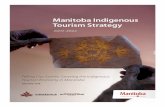 Manitoba Indigenous Tourism Strategy · 1 UNWTO World Tourism Barometer and Statistical Annex, October 2018 2,3 United Nations World Tourism Organization (UNTWO), Tourism Highlights