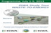 ISWA Study Tour WASTE-TO-ENERGY Study Tour July 2013_Programme... · Introduction by Dr. Helmut Stadler, Vice-President of ISWA International 10.30 am – 11.00 am Coffee & Tea break