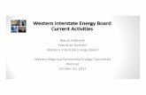 Western Interstate Energy Board Current Activitieswrpinfo.org/media/1296/galbraith_wieb.pdf · 2017-10-21 · WIEB Portfolio Western Interconnection Regional Advisory Body • Governors