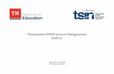 Tennessee STEM School Designation Rubric · 2019-01-02 · Review Process: • Interview: Inform the Tennessee STEM Innovation Network (TSIN) of the school’s intent to apply for
